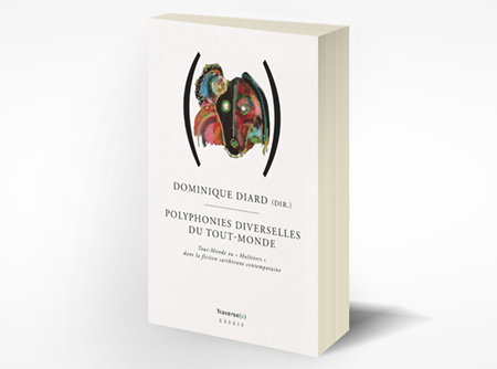 POLYPHONIES DIVERSELLES DU TOUT MONDE Tout-Monde ou « Multivers » dans la fiction caribéenne contemporaine