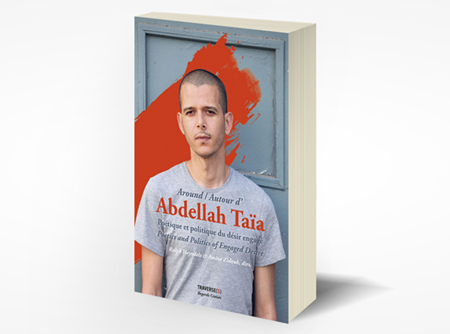 AUTOUR D’ABDELLAH TAÏA, POÉTIQUE ET POLITIQUE DU DÉSIR ENGAGÉ / AROUND ABDELLAH TAÏA, POETICS AND POLITICS OF ENGAGED DESIRE