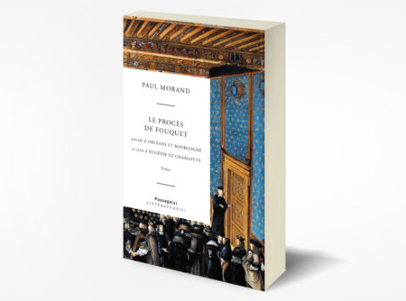 LE PROCÈS DE FOUQUET précédé deORLÉANS ET BOURGOGNE et suivi deEUGÉNIE ET CHARLOTTE Théâtre