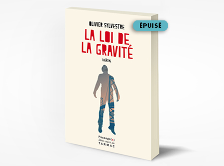 LA LOI DE LA GRAVITÉ Théâtre