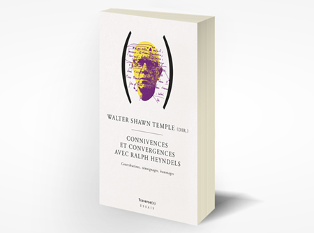 CONNIVENCES ET CONVERGENCES AVEC  RALPH HEYNDELS  Contributions, témoignages, hommages